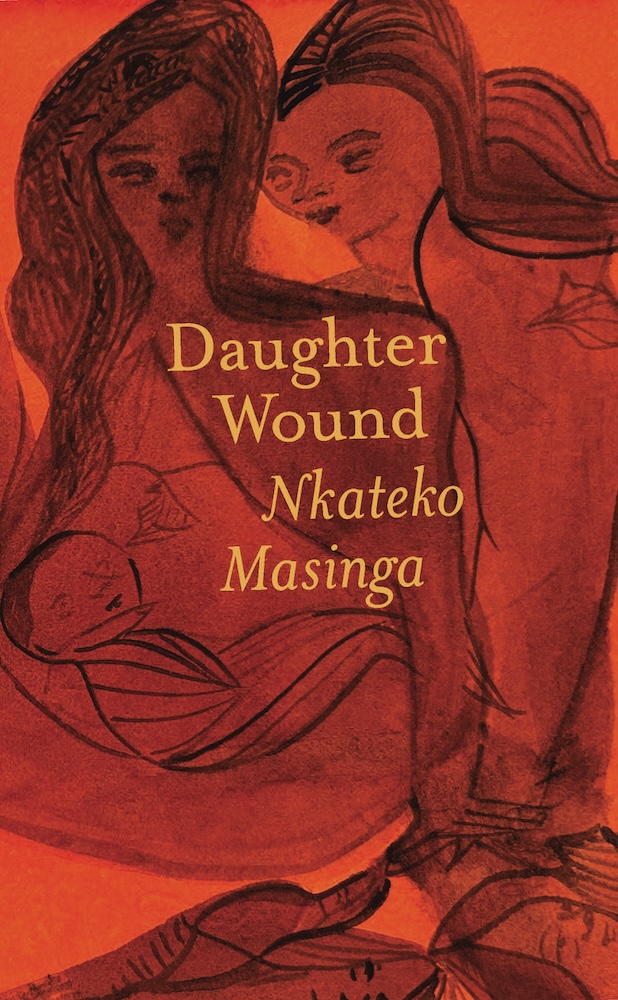 Daughter Wound by Nkateko Masinga
